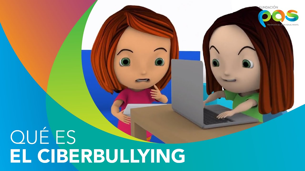 Qué es el ciberbullying - Fundación PAS