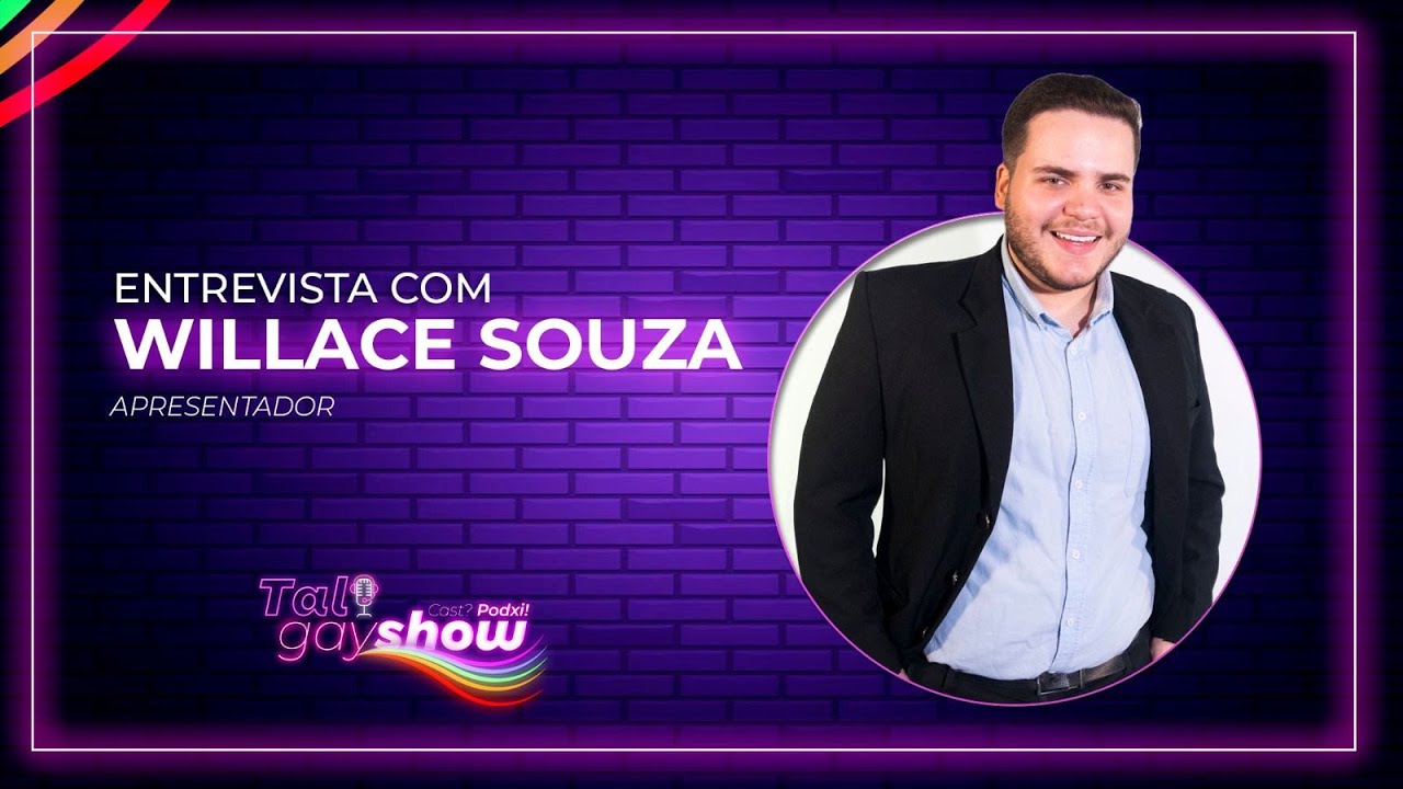 Talgayshow #15 - Willace Souza
