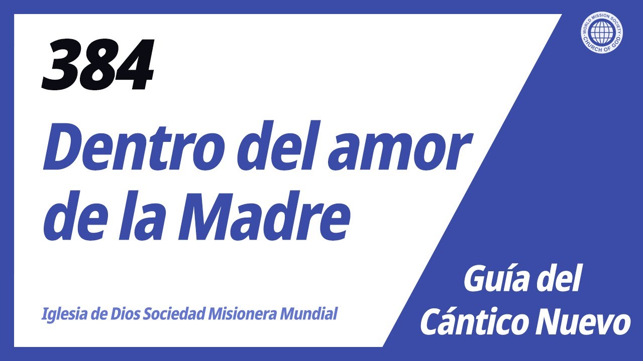 [Cántico Nuevo | Guide] No.384 Dentro del amor de la Madre | IDDSMM