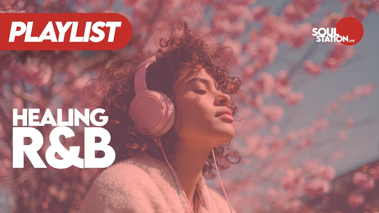 [R&B Soul] Playlist | Healing R&B ▶ BEST RELAX R&B SOUL 2026 · Focus · Relax · Coffee · Chill