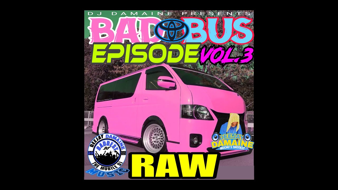 B@D BUS EPISODE VOL.3 DANCHEALL MIXTAPE 2025-(RAW)-A MAN LOOK LIKE DONKEY MIX.