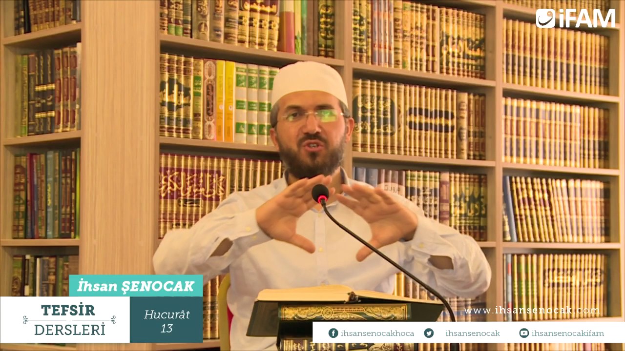 Tefsir 49/2 - Hucurât Sûresi (12-18) - İhsan Şenocak