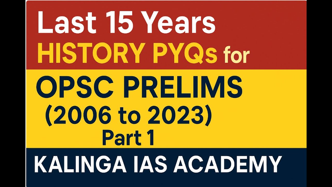 Last 15 Years History PYQs for OPSC Prelims | (2006 to 2023) part 1 | Kalinga IAS Academy