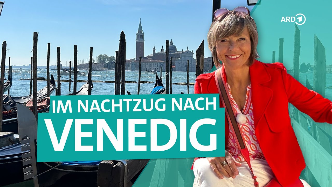 Im Nachtzug nach Italien – Venedig zwischen Canal Grande, Markusplatz und Rialtobrücke | ARD Reisen