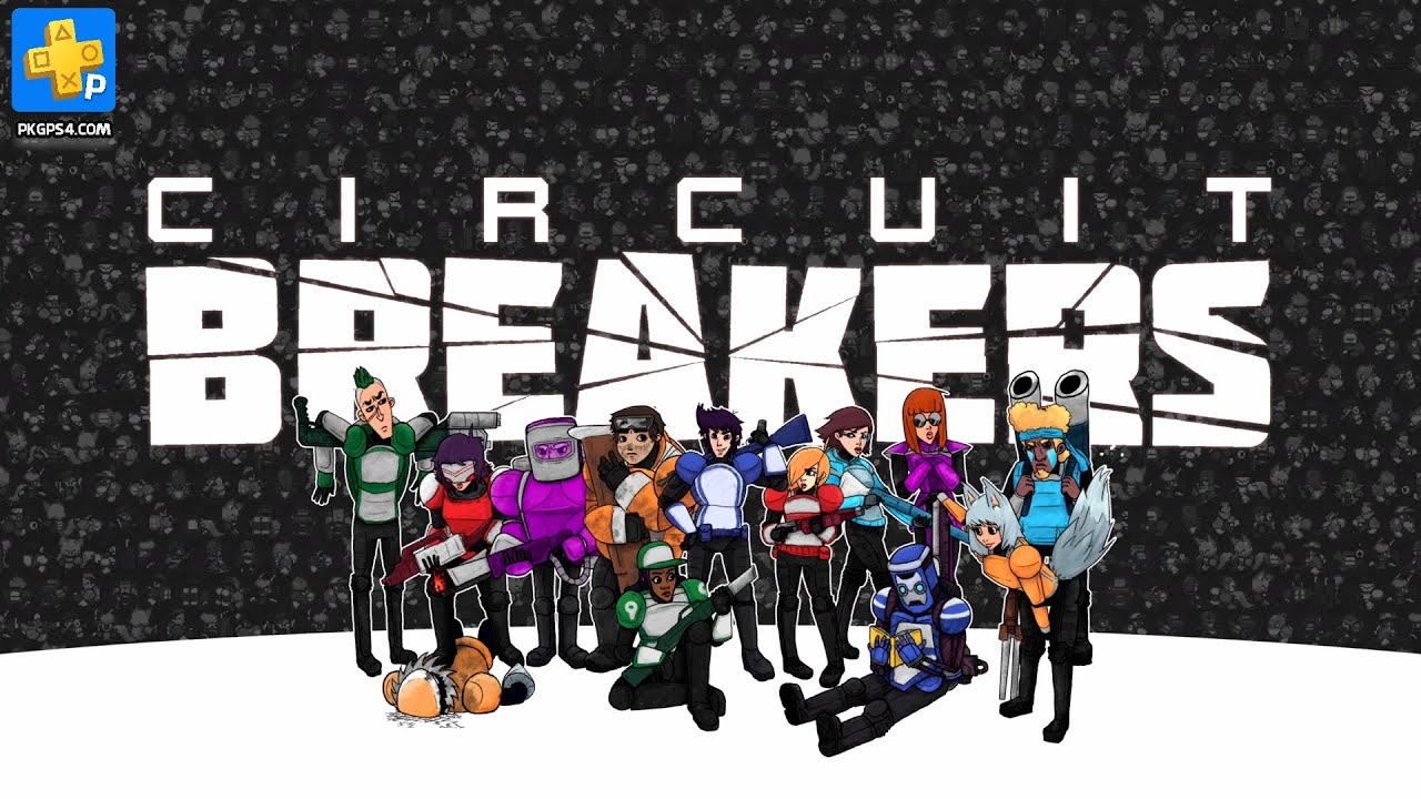 Circuit Breakers on PS4 Pro - PKGPS4.click