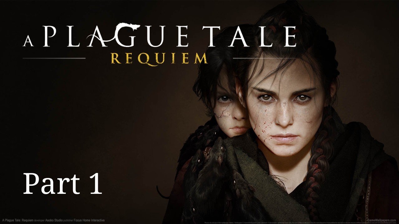 A Plague Tale: Requiem Part 1
