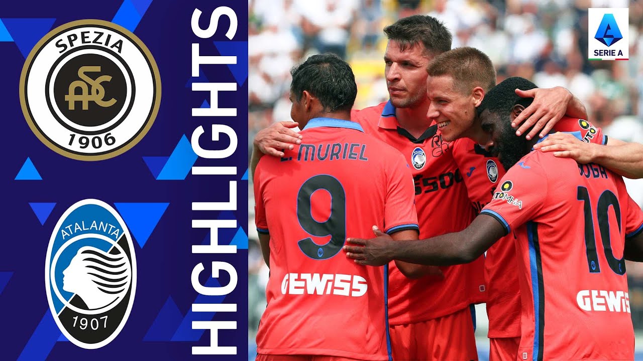 Spezia 1-3 Atalanta | La Dea make last-ditch attempt at European qualification | Serie A 2021/22