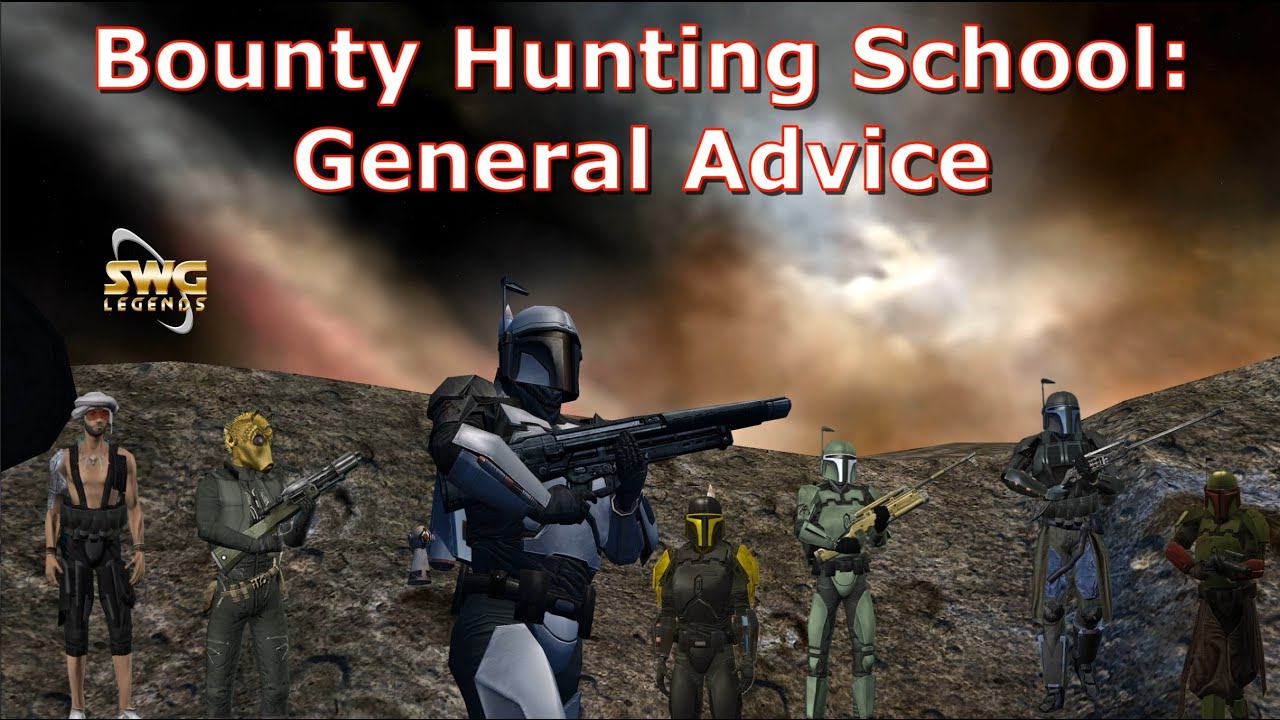 Bounty Hunting School: General Advice | SWG: Legends 2024