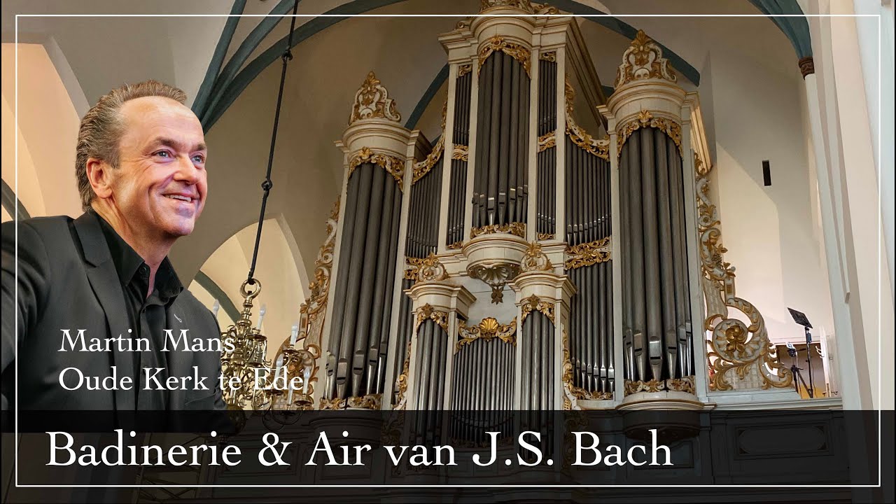 Martin Mans - Badinerie & Air van J.S. Bach - Oude Kerk Ede