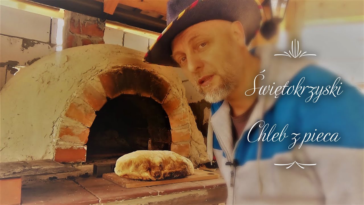 Świętokrzyski chleb z pieca. Zrób sobie...PIEC