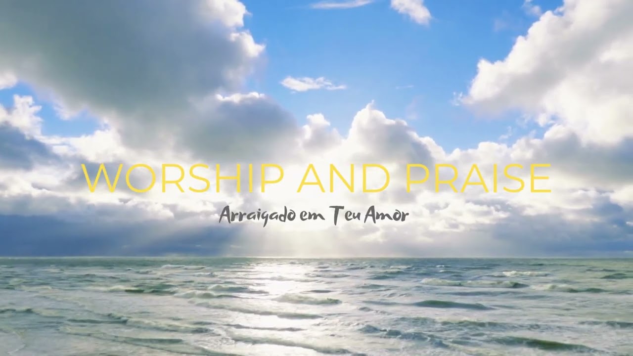 Arraigado em Teu Amor– Samuel Alencar da Costa | Worship & Praise #ccb #adoração #worship