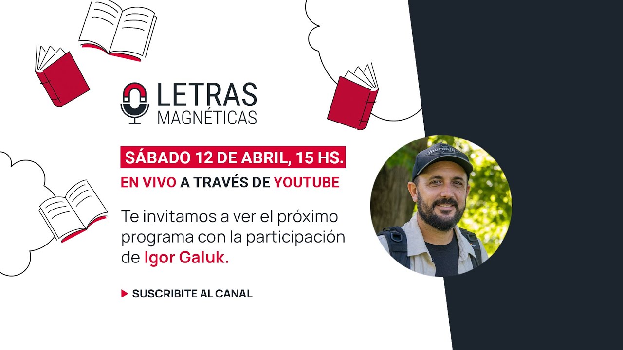 Igor Galuk en Letras Magn&eacute;ticas
