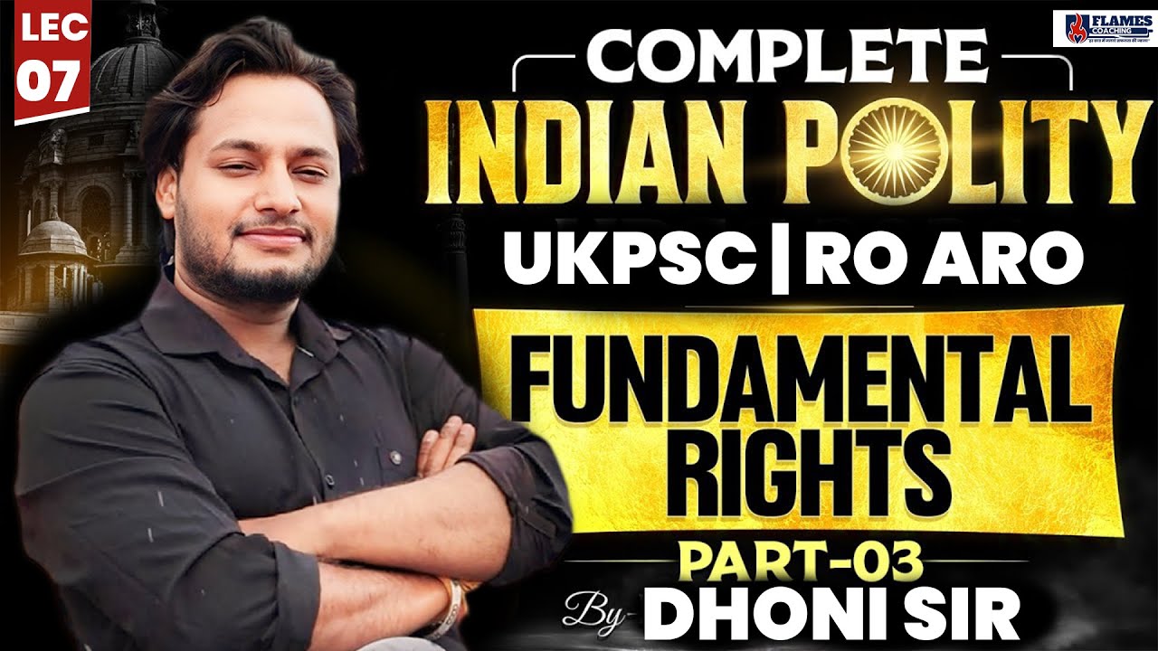 UKPSC | RO ARO | Indian polity Fundamental Rights - Part 3 Lec 07 | Compete Indian Polity for RO ARO