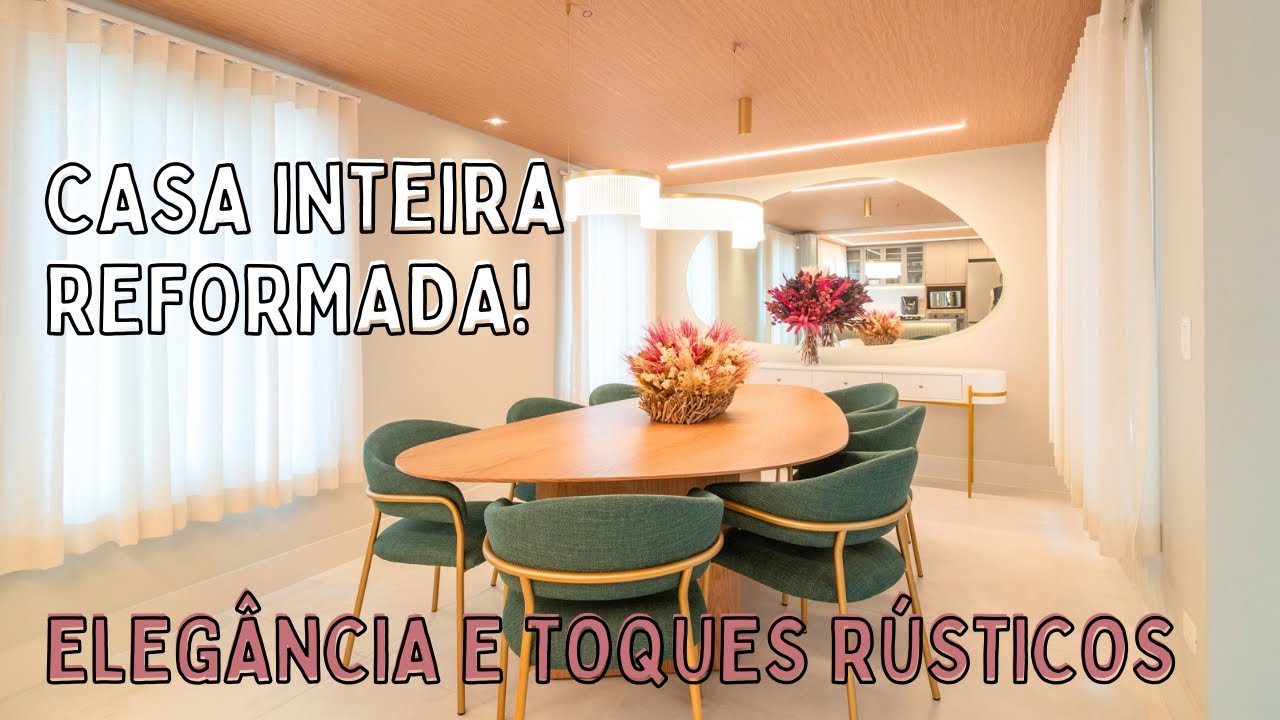 CASA REFORMADA - MUITA ELEGÂNCIA COM TOQUES RÚSTICOS