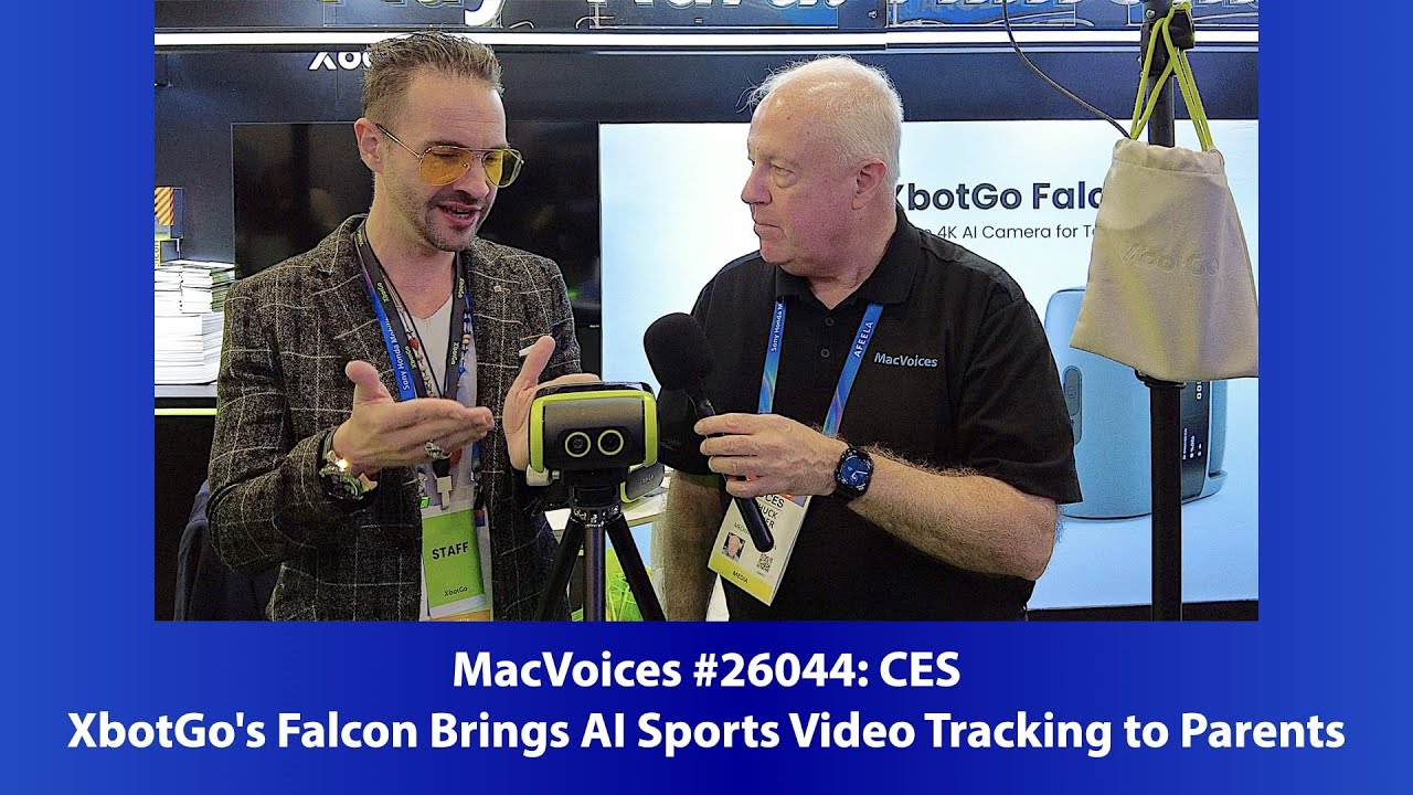 MacVoices 26044: CES - XbotGo's Falcon Brings AI Sports Video Tracking to Parents