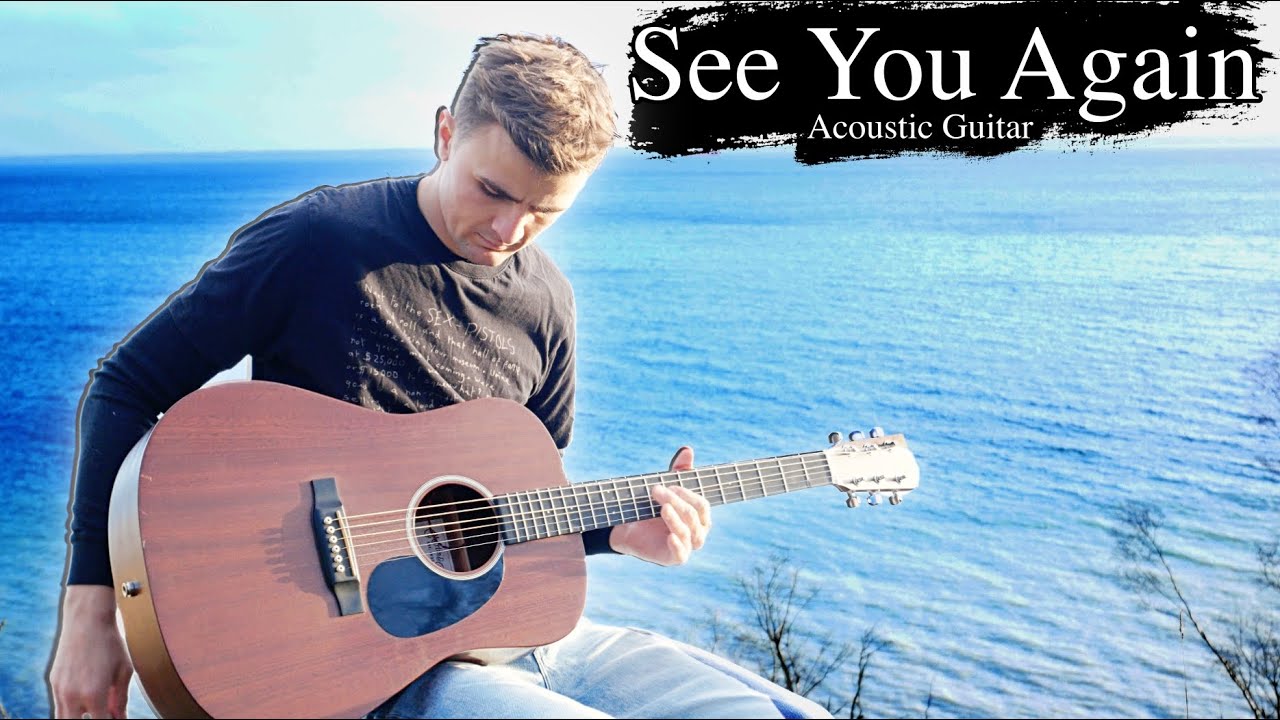 Wiz Khalifa - See You Again ft. Charlie Puth - Acoustic Guitar Cover