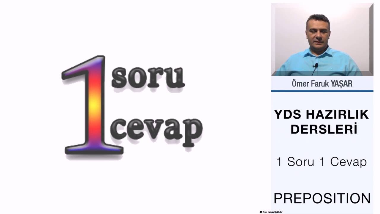 YDS ve LYS5 1 Soru 1 Cevap  Preposition-1