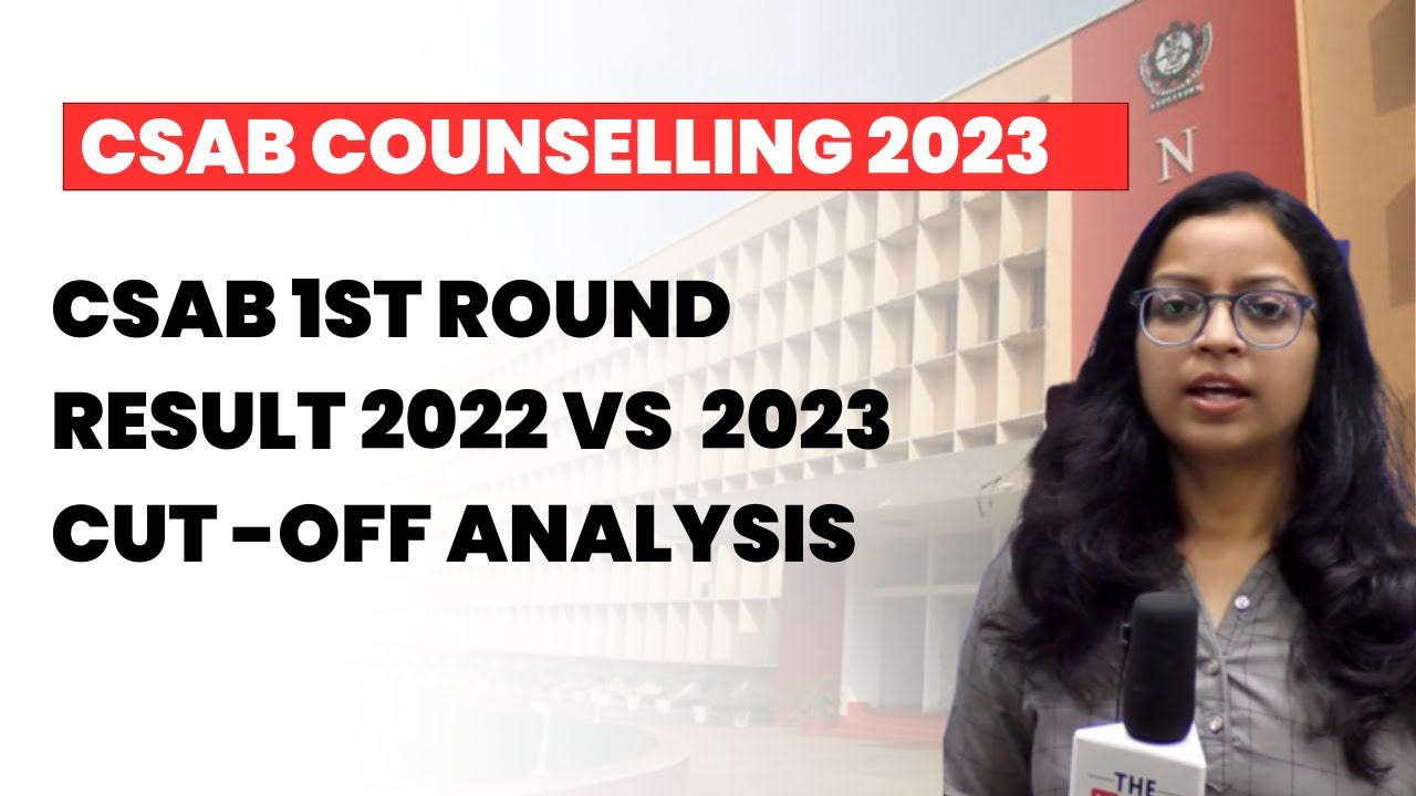 CSAB 1st Round Result 2022 vs  2023 Cut -Off Analysis
