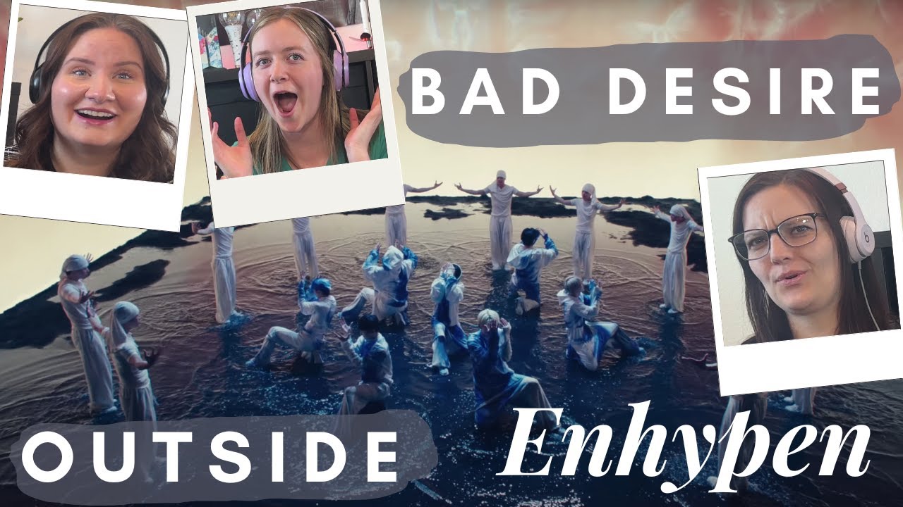 ENHYPEN Took Us on a JOURNEY! | Bad Desire + Studio Choom + Outside Reaction