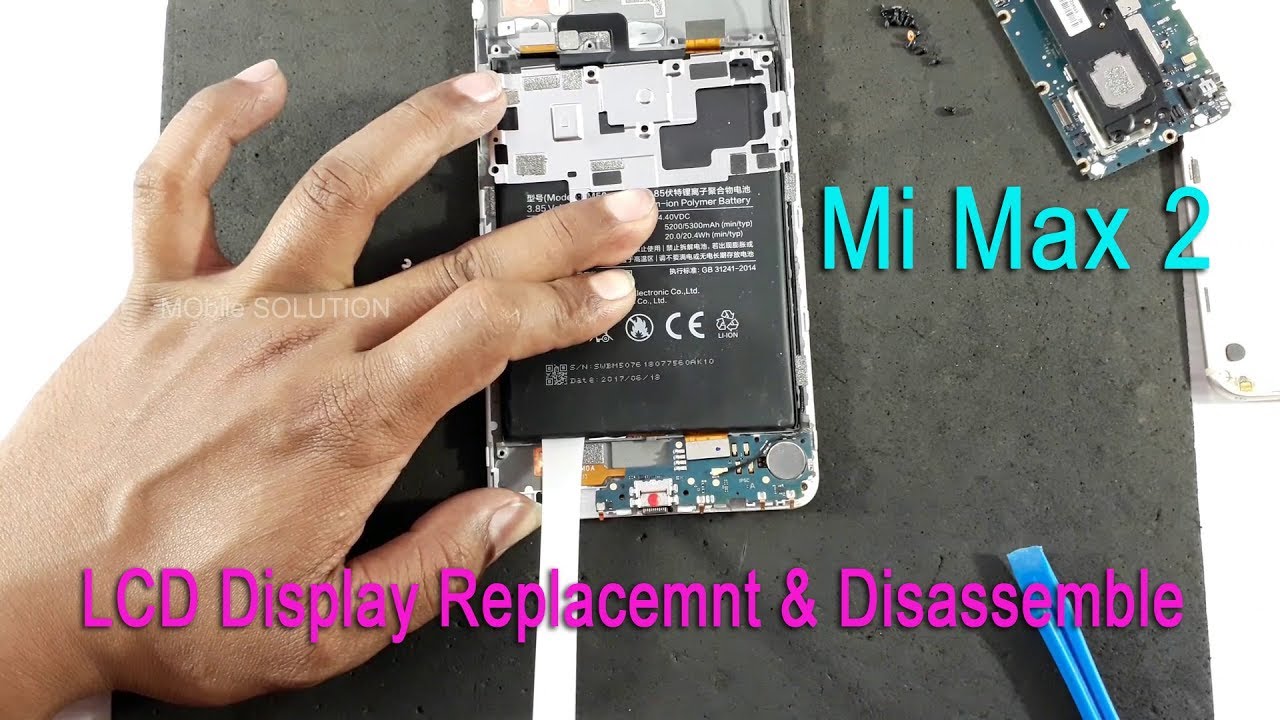 Xiaomi Mi Max 2 LCD Display Replacement & Disassembly