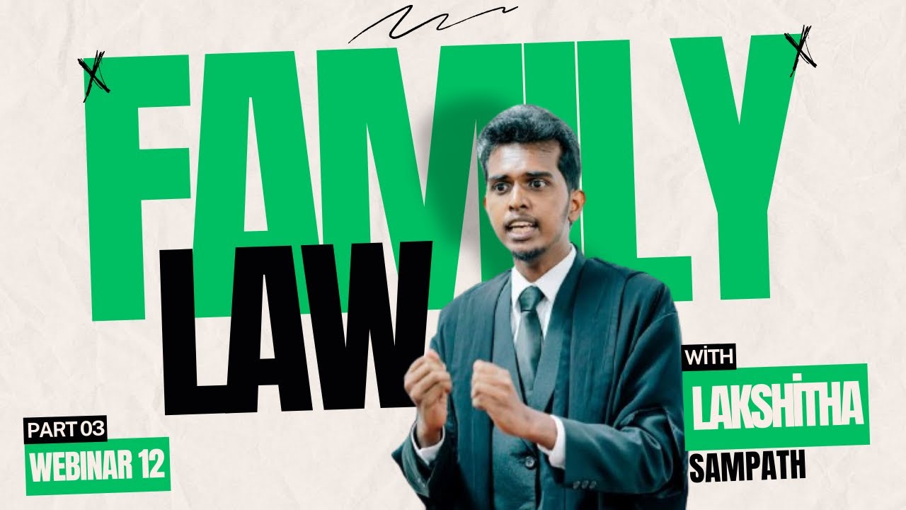 Family law | Part 03 | Kuppi webinar day 12 | semester 01 | Year 02 | FOL | UOC | 2022L Brotherhood