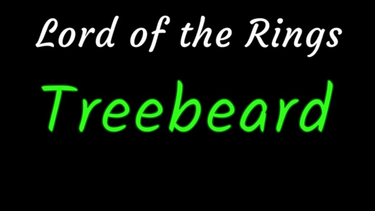 Lord of the Rings  -  Treebeard