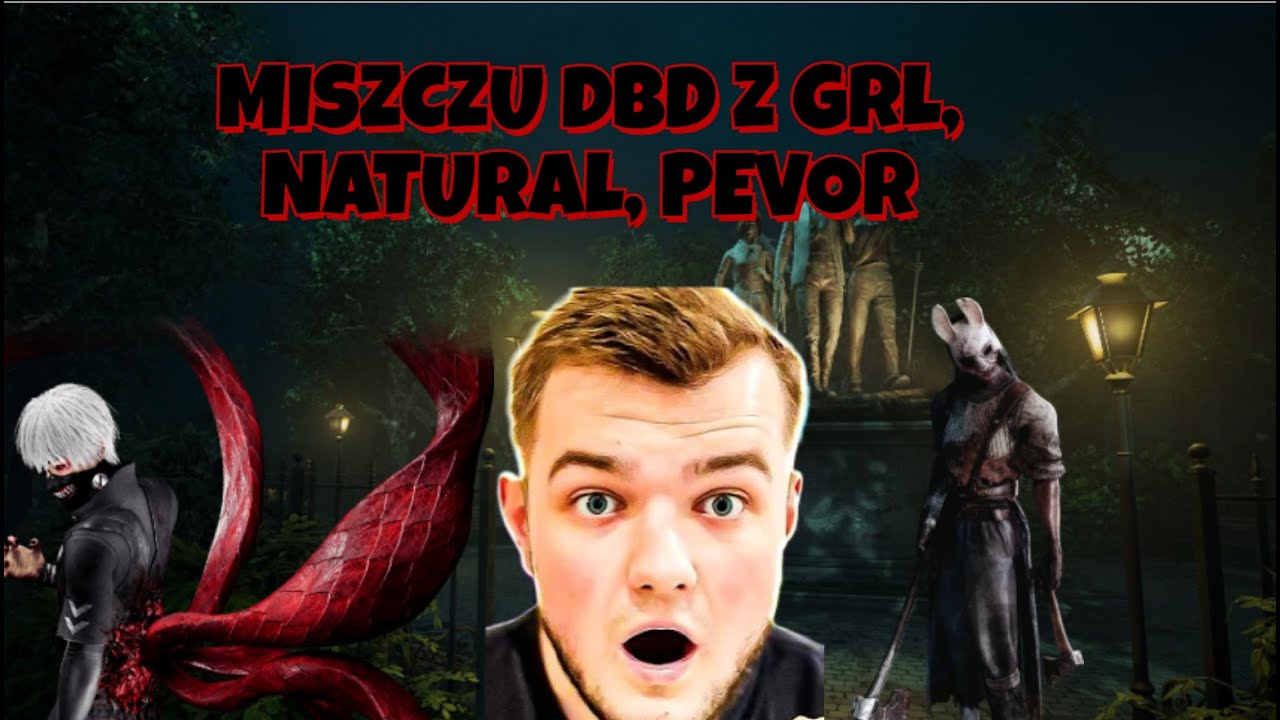 MISZCZU GRA W DBD Z PEVOREM, GRL, NATURAL