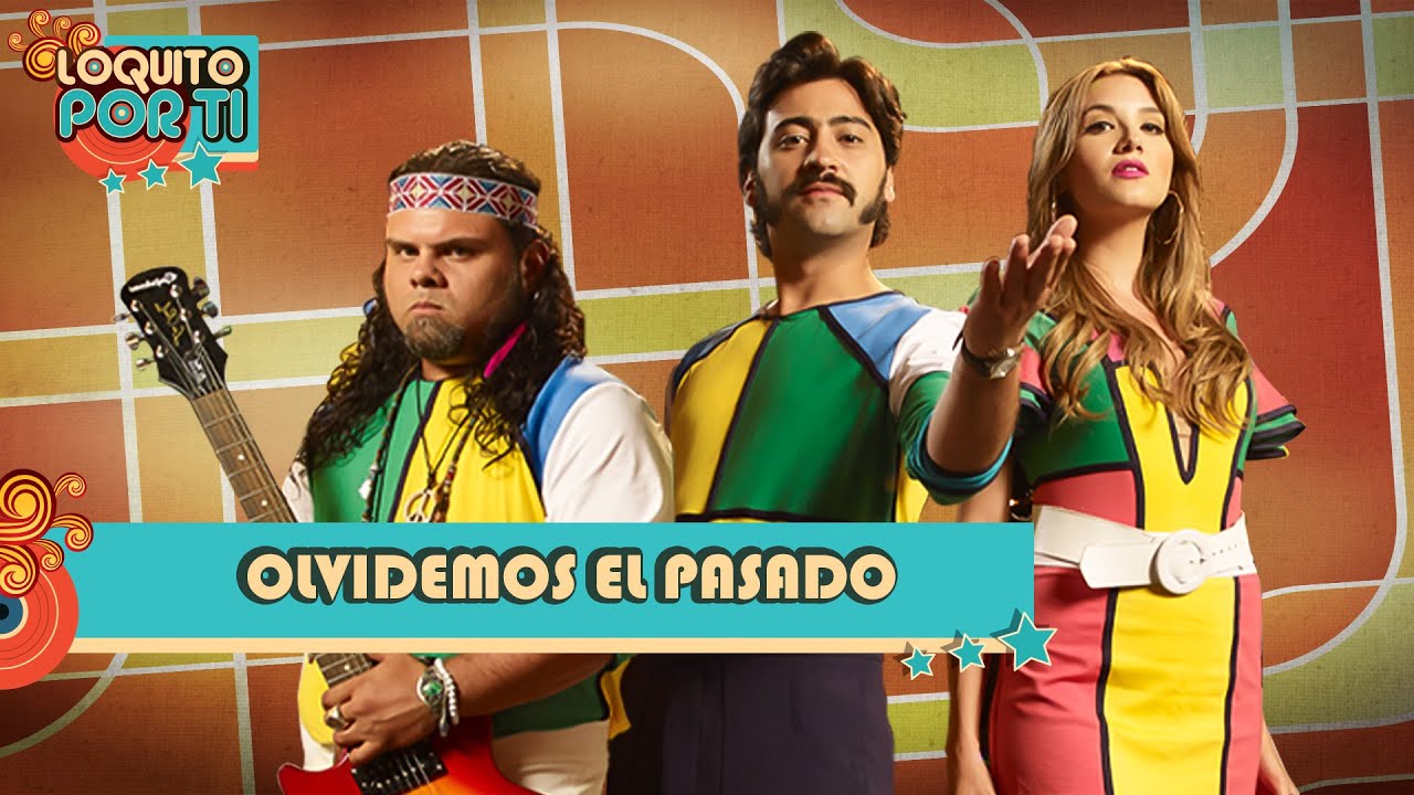 Olvidemos el Pasado - Loquito Por Ti ♪ Canción oficial - Letra | Caracol TV