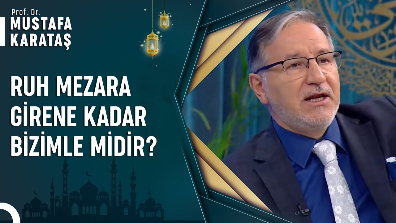 Ruh Candan Ne Zaman Çıkar? | Prof. Dr. Mustafa Karataş ile Muhabbet Kapısı