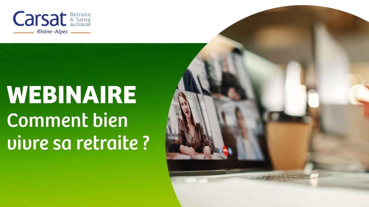 Webinaire Comment bien vivre sa retraite ?