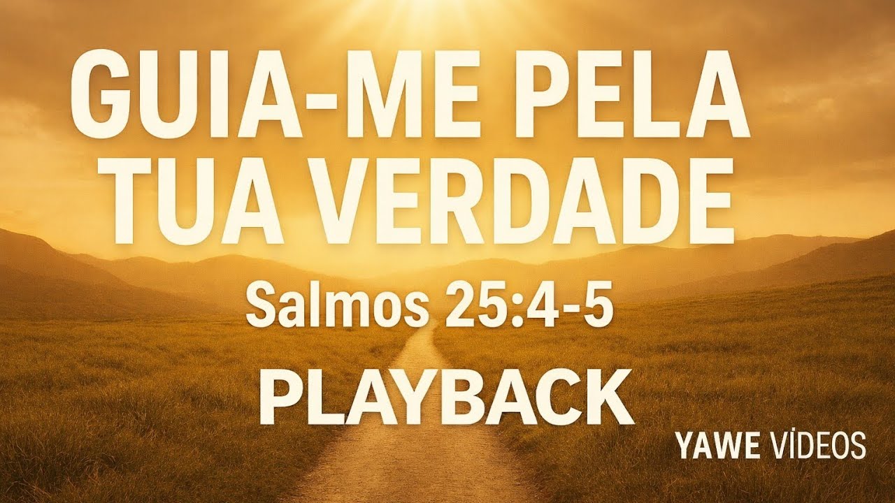 GUIA-ME PELA TUA VERDADE - PLAYBACK OFICIAL