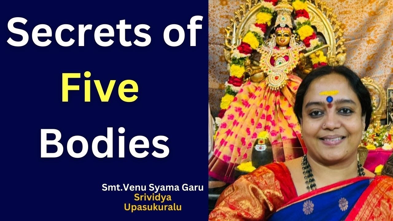 Secrets of 5 Bodies | Venusyama | kamakhyamrutha Global