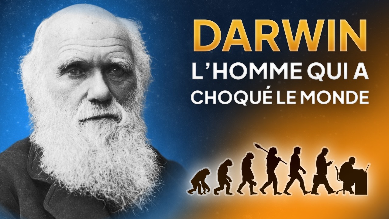 Charles Darwin : L'Homme qui a choqué le monde