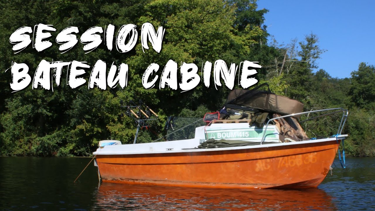 PÊCHE DE LA CARPE : SESSION BATEAU CABINE