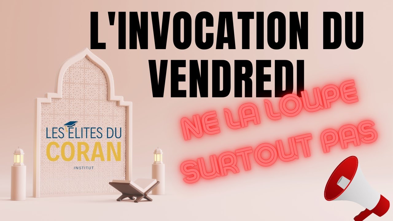 INVOCATION DU VENDREDI - ne loupe JAMAIS &ccedil;a !!! R&eacute;p&eacute;t&eacute; 100 fois &agrave; la fin de la vid&eacute;o