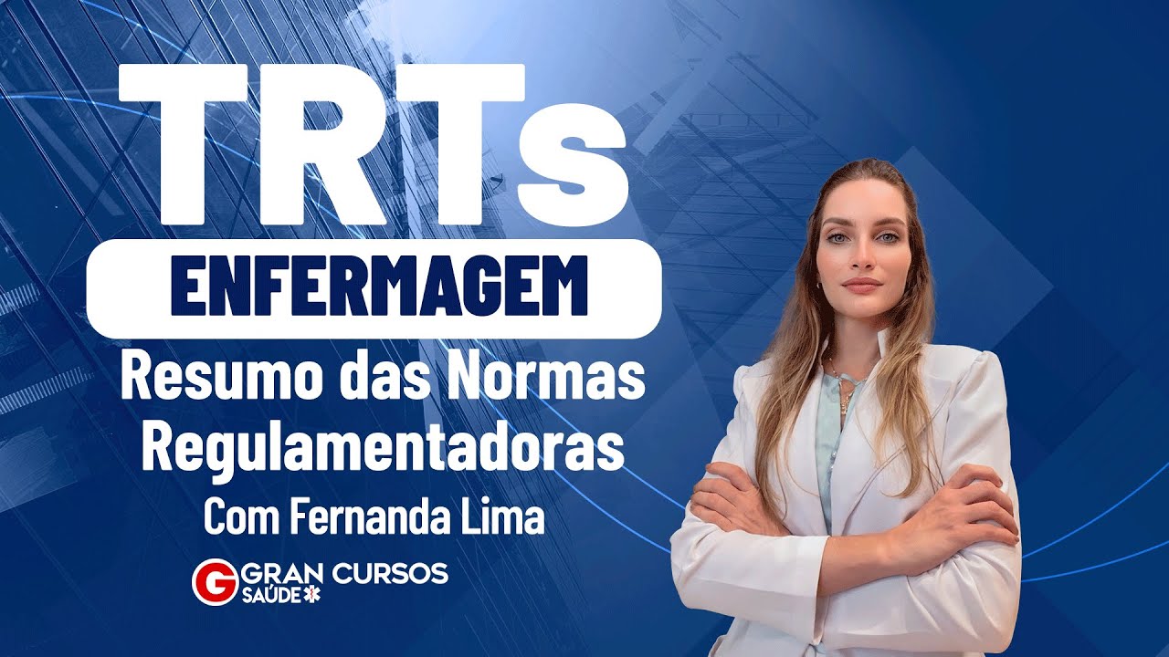 Concurso TRTs Enfermagem - Resumo das Normas Regulamentadoras com Fernanda Lima
