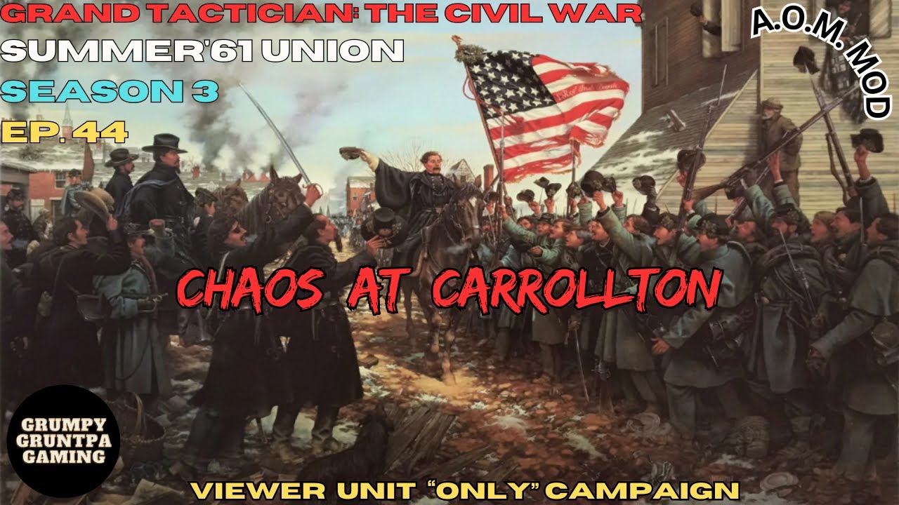 Кампания только для зрителей - Grand Tactician: The Civil War Federal Summer '61 S3 Ep. 44