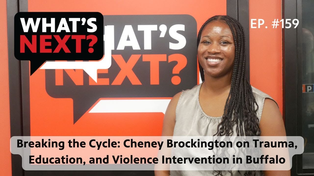Breaking the Cycle: Cheney Brockington on Trauma, Education, and Violence Intervention in Buffalo