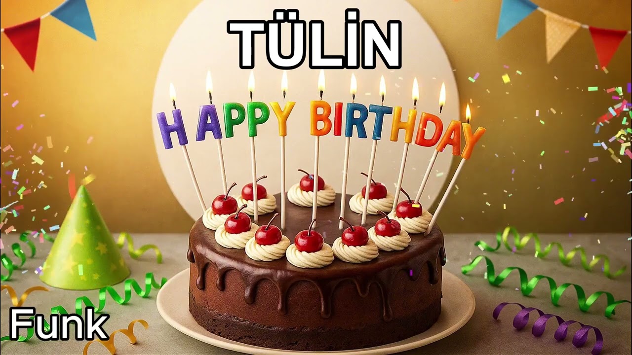 İyi ki Doğdun TÜLİN.   Funk