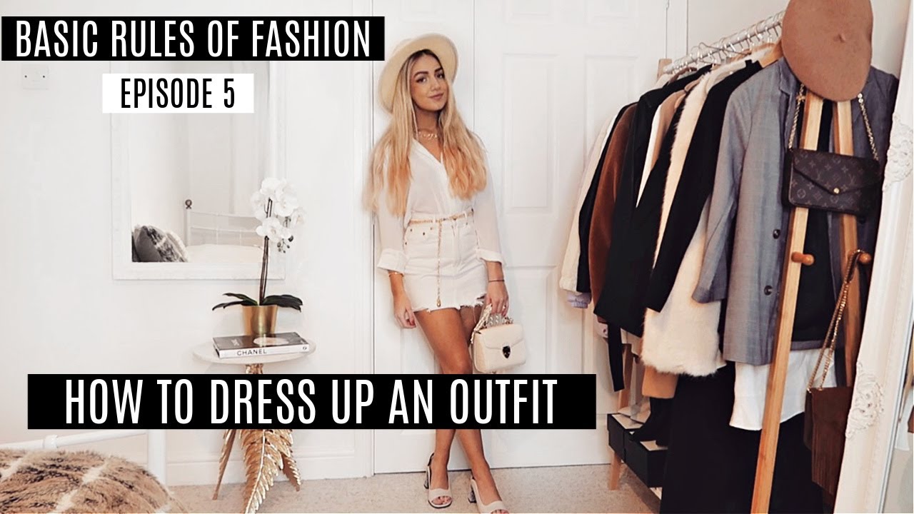HOW TO DRESS UP AN OUTFIT! / Episode 5: Basic Rules Of Fashion