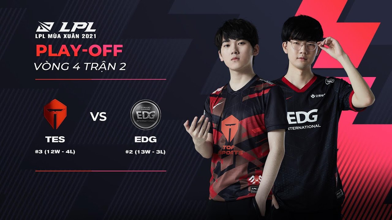 EDG vs. TES [Ván 2] - Playoff Vòng 4 - LPL Mùa Xuân (2021)