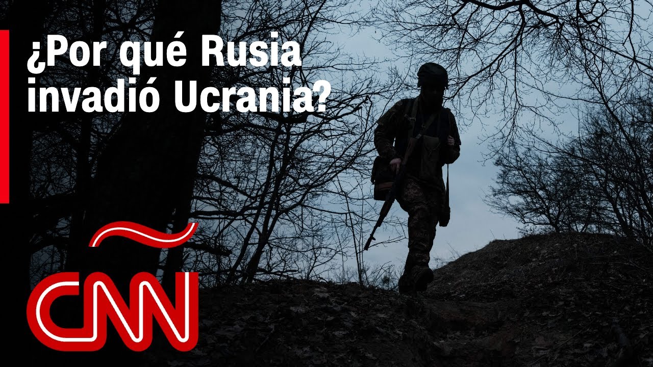 ¿Por qué Rusia invadió Ucrania? El origen y los motivos de la guerra