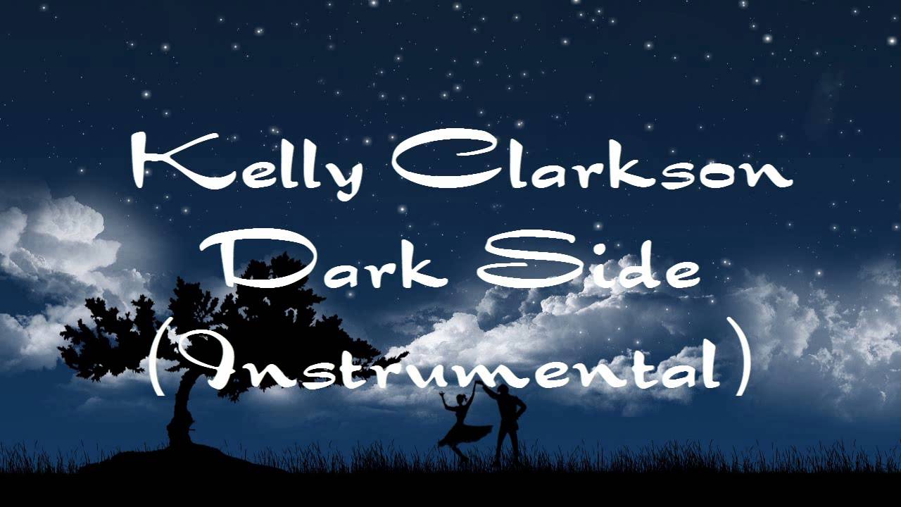 Kelly Clarkson - Dark Side (Full Intrumental)