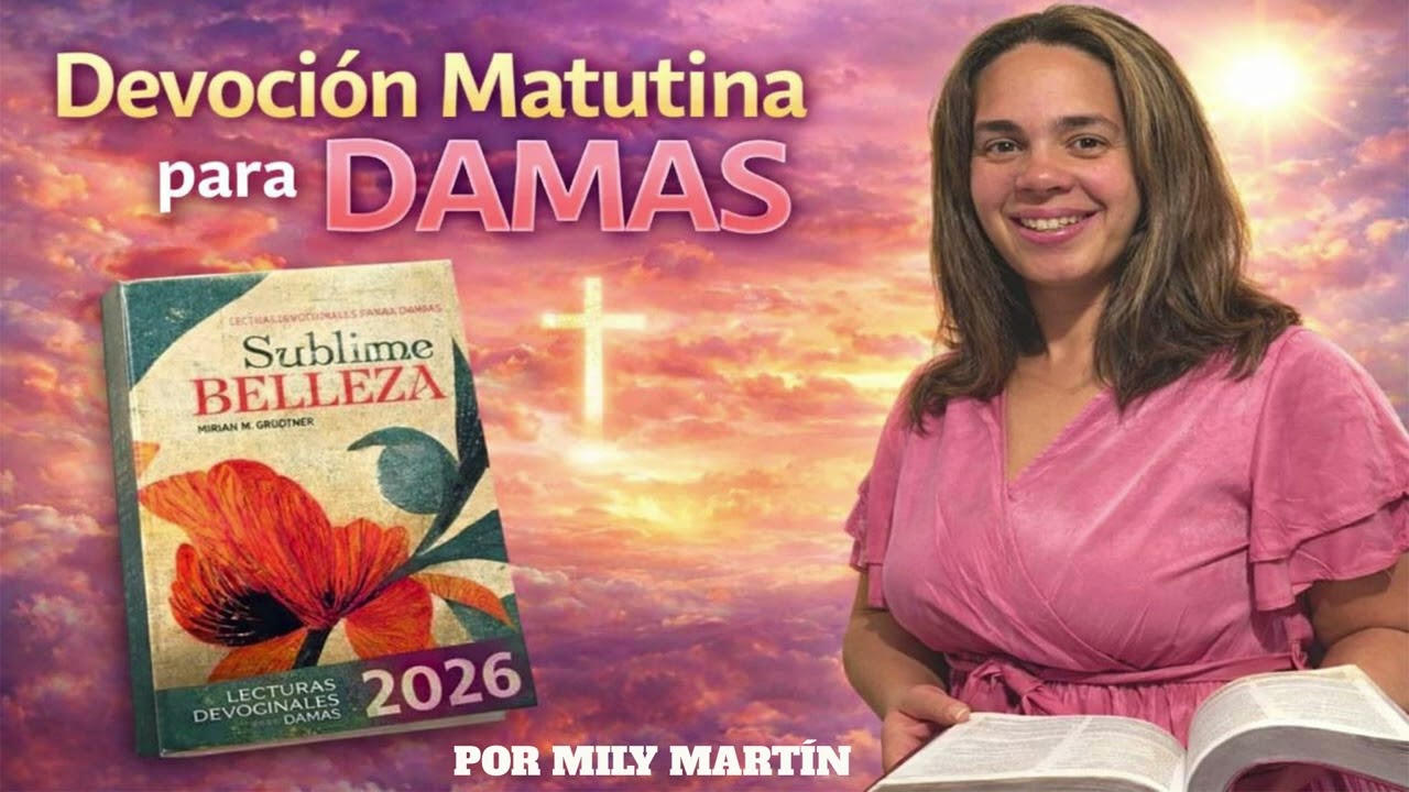 Matutina para Damas | De la Desesperanza a la Esperanza | Por Mily Martín