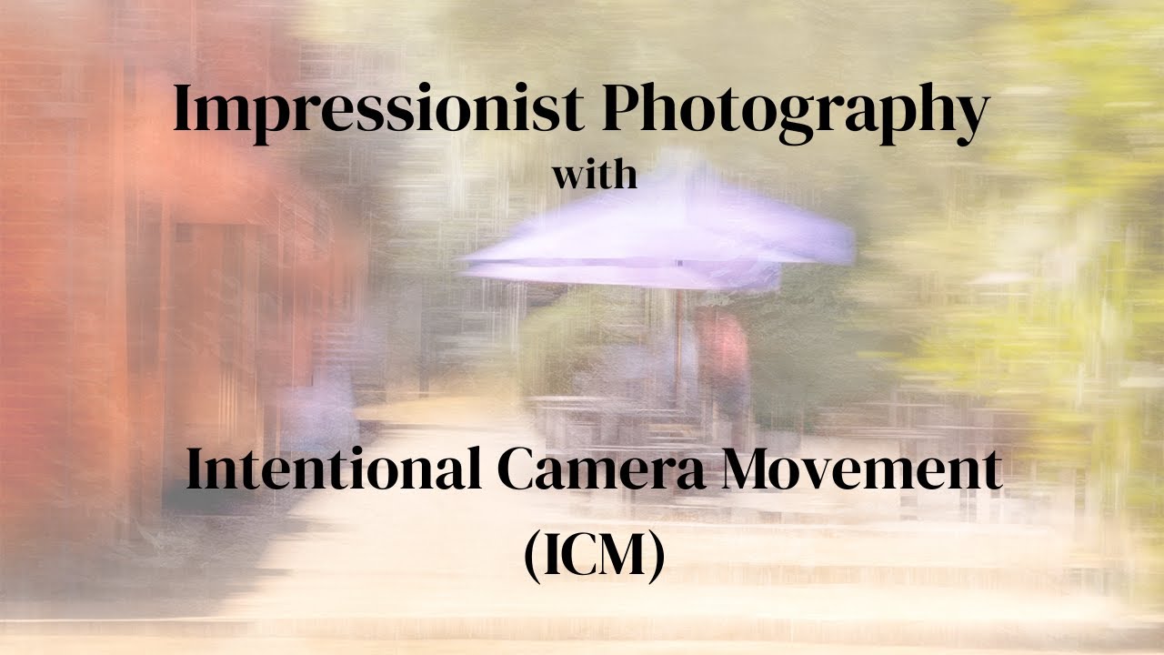 How To Create Impressionistic Images With Intentional Camera Movement