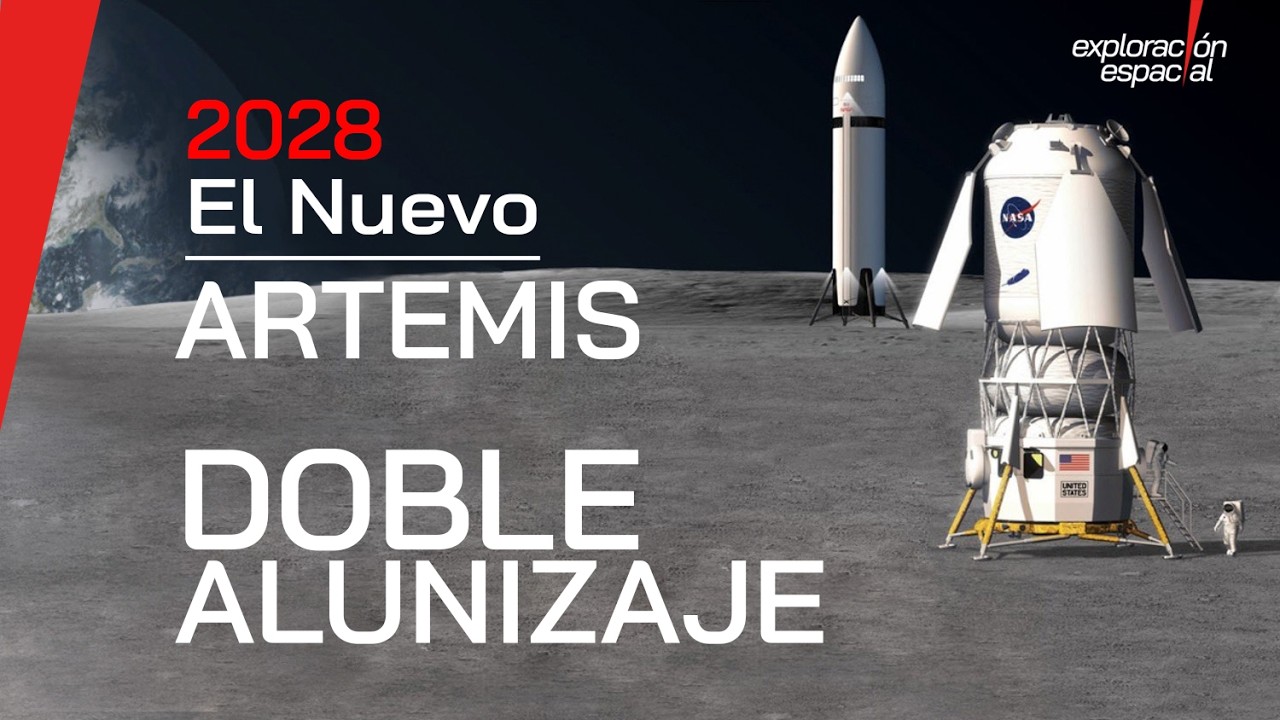 La NASA cambia el Programa Artemis y apunta a tener dos alunizajes en el 2028.