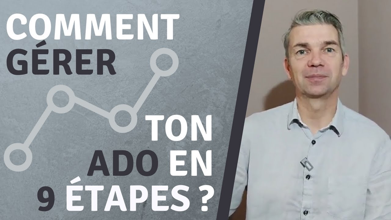 CRISE D'ADOLESCENCE : COMMENT GÉRER TON ADO EN 9 ÉTAPES ?