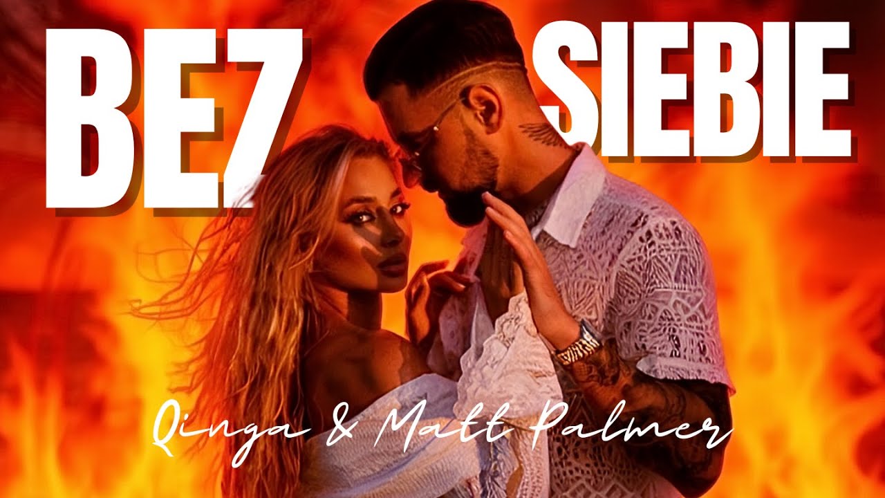 Qinga, Matt Palmer - Bez Siebie (Official Video)