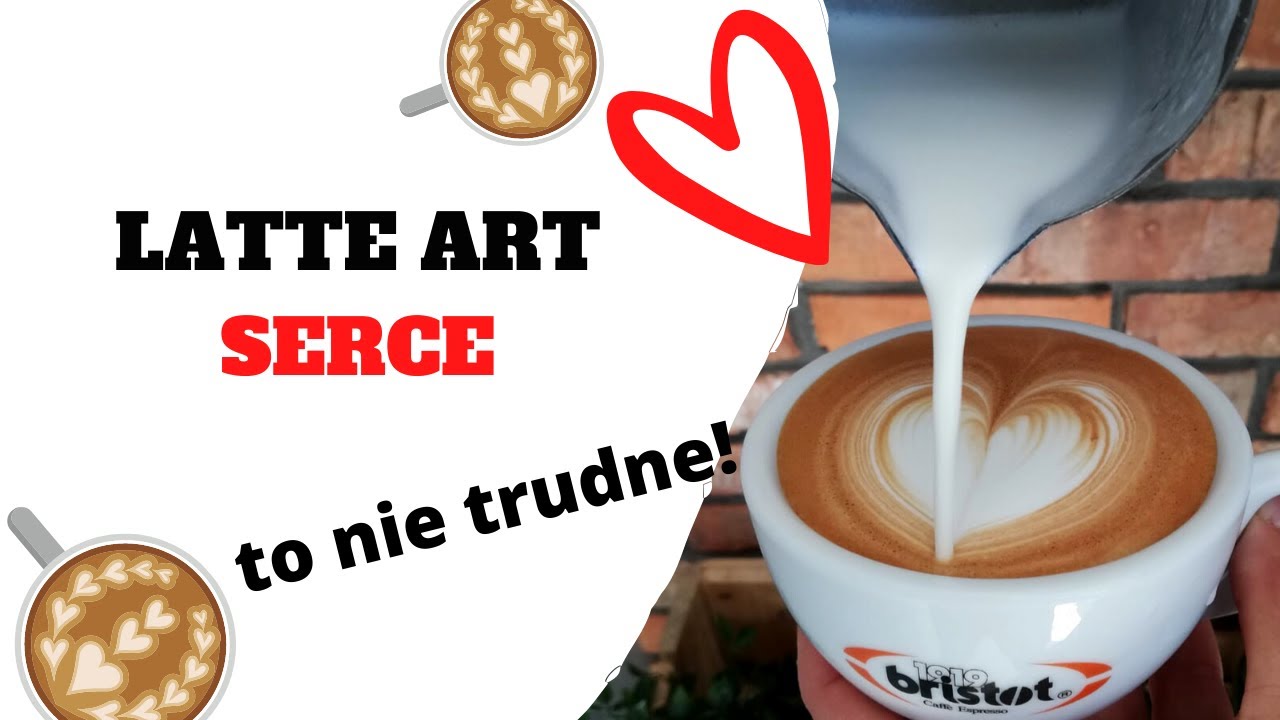 Latte Art - serce | Jak to zrobić poprawnie?