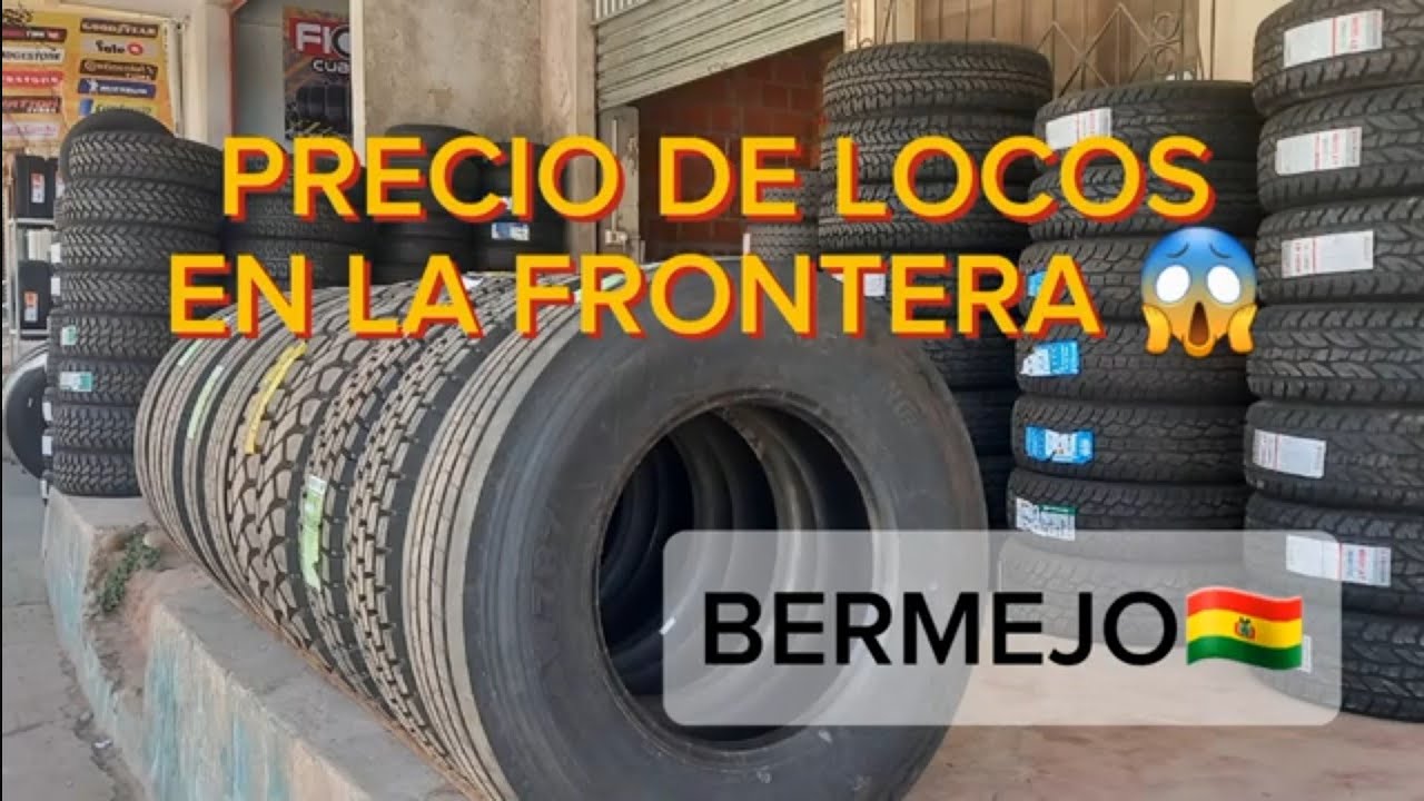 BERMEJO 🇧🇴 BOLIVIA  Precios de NEUMATICOS 👉 frontera  comprobado 4 al precio de 2 😱🤷‍♂️